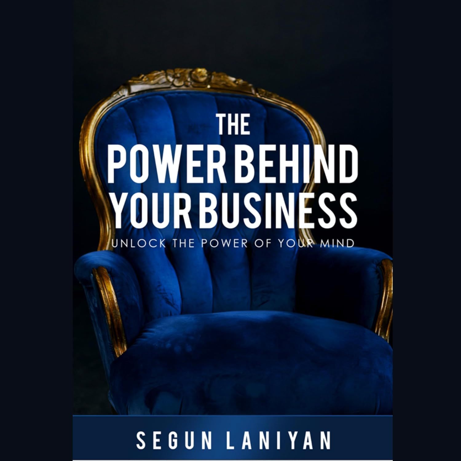The Power Behind Your Business: Unlock The Power Of Your Mind baixar o livro de graça
