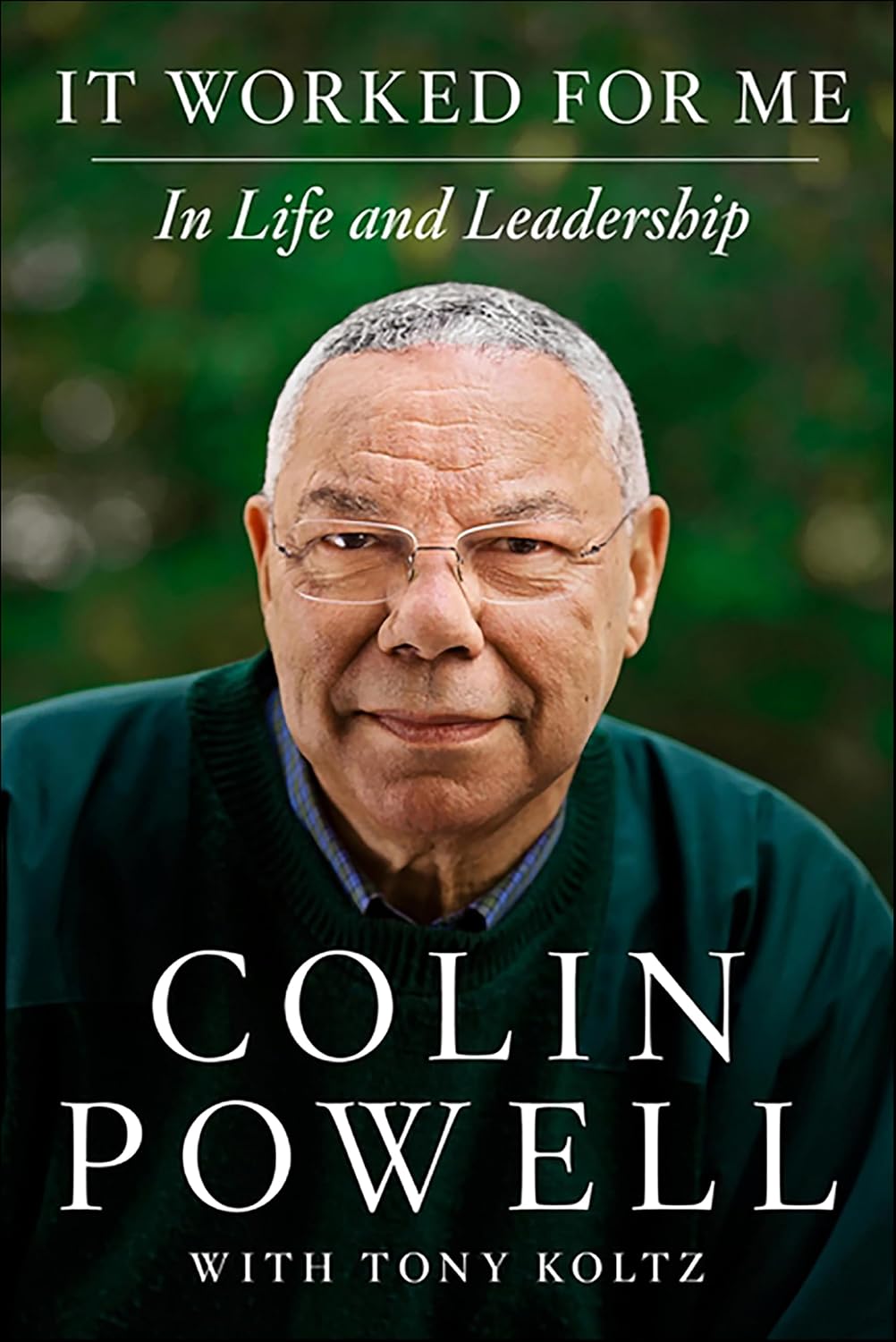 It Worked for Me: In Life and Leadership (English Edition)