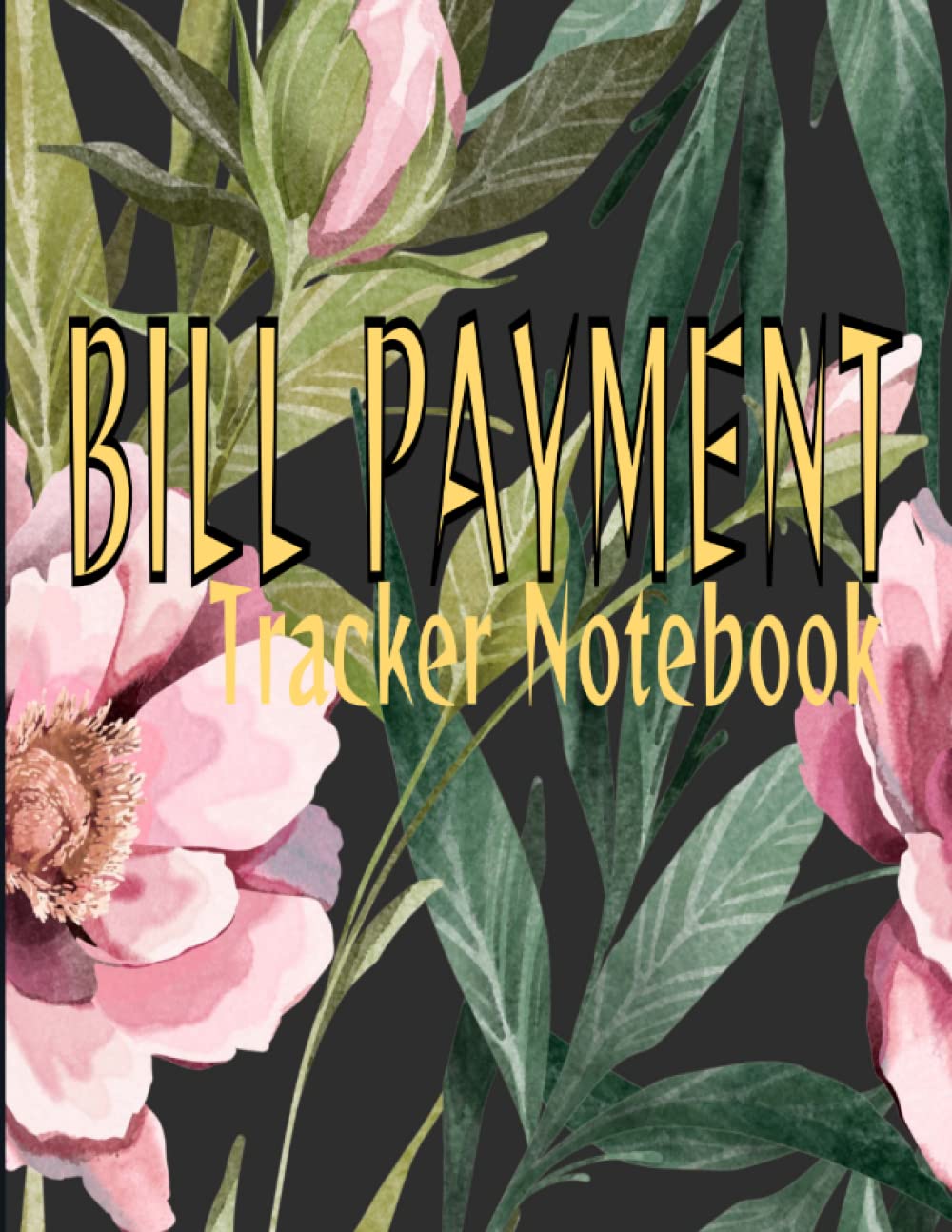 Bill Payment Tracker Notebook: Bill payment monthly organizer | Monthly bill payment tracker baixar o livro de graça