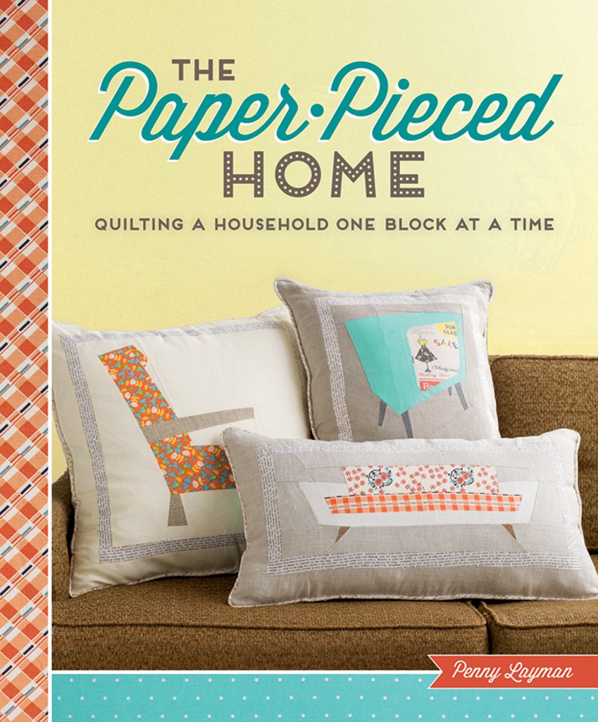 The Paper-Pieced Home: Quilting a Household One Block at a Time baixar livro de graça
