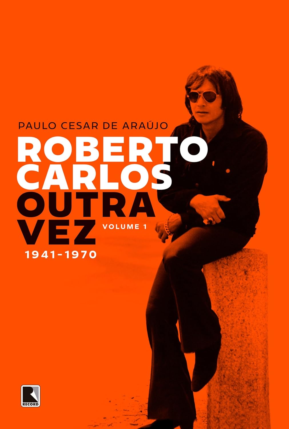 Roberto Carlos outra vez: 1941-1970 (Vol. 1) baixar o livro de graça