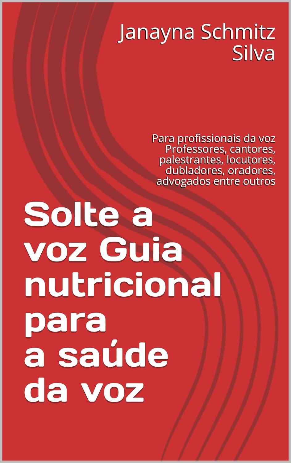 capítulo por capítulo baixar Solte a voz Guia nutricional para a saúde da voz: Para profissionais da voz Professores, cantores, palestrantes, locutores, dubladores, oradores, advogados entre outros