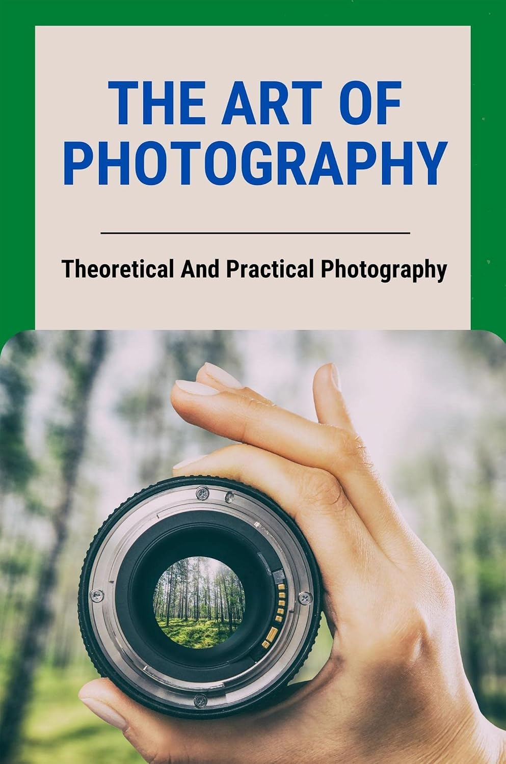 ler totalmente The Art Of Photography: Theoretical And Practical Photography (English Edition)
