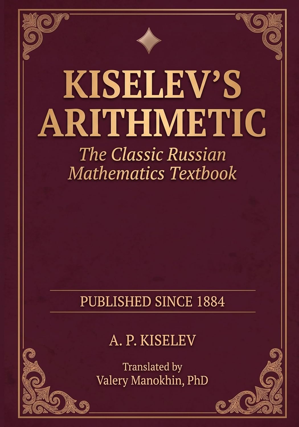capítulo por capítulo baixar Kiselev's Arithmetic: The Classic Russian Mathematics Textbook — First Complete English Translation (Russian Math Classics — English Editions 34)