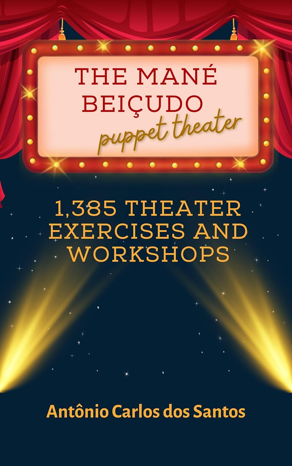capítulo por capítulo baixar The Mané Beiçudo puppet theater: 1,385 theater exercises and workshops (English Edition)