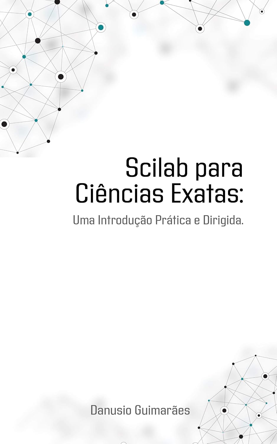 SCILAB PARA CIÊNCIAS EXATAS: Uma Introdução Prática e Dirigida baixar livro de graça
