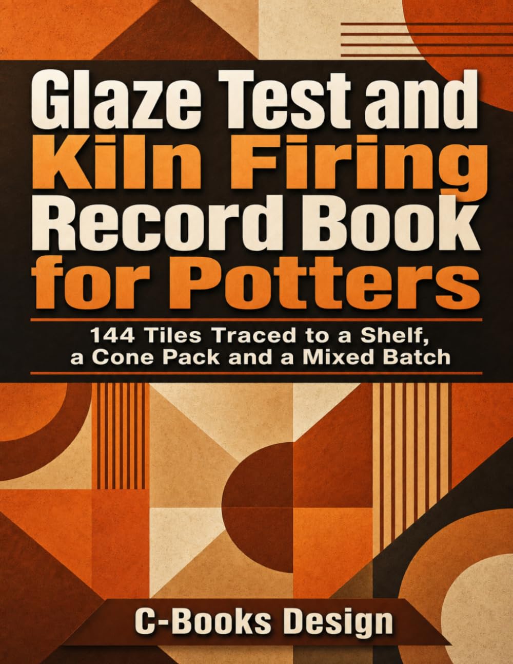 Glaze Test and Kiln Firing Record Book for Potters: 144 Tiles Traced to a Shelf, a Cone Pack and a Mixed Batch baixar livro de graça