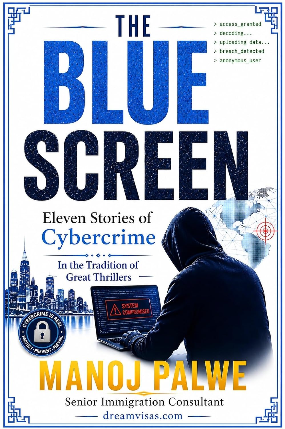 THE BLUE SCREEN: Cybercrime: Eleven Stories of Suspense (In the tradition of great thrillers) (Series 3 - SMART CAREER & MONEY GUIDE FOR GLOBAL INDIANS) (English Edition) baixar o livro de graça