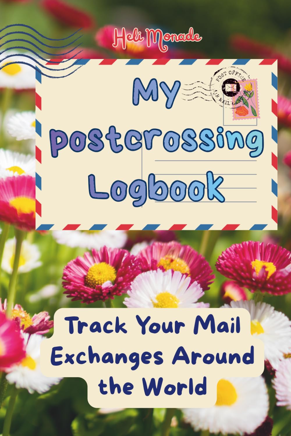 capítulo por capítulo baixar My postcrossing logbook: Track Your Postcard Exchanges Around the World (flowers)