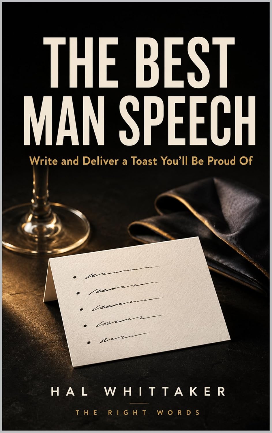 ler totalmente The Best Man Speech: Write and Deliver a Toast You'll Be Proud Of — A Step-by-Step System, Templates, and Real Examples for the Nervous Best Man (The Right Words) (English Edition)