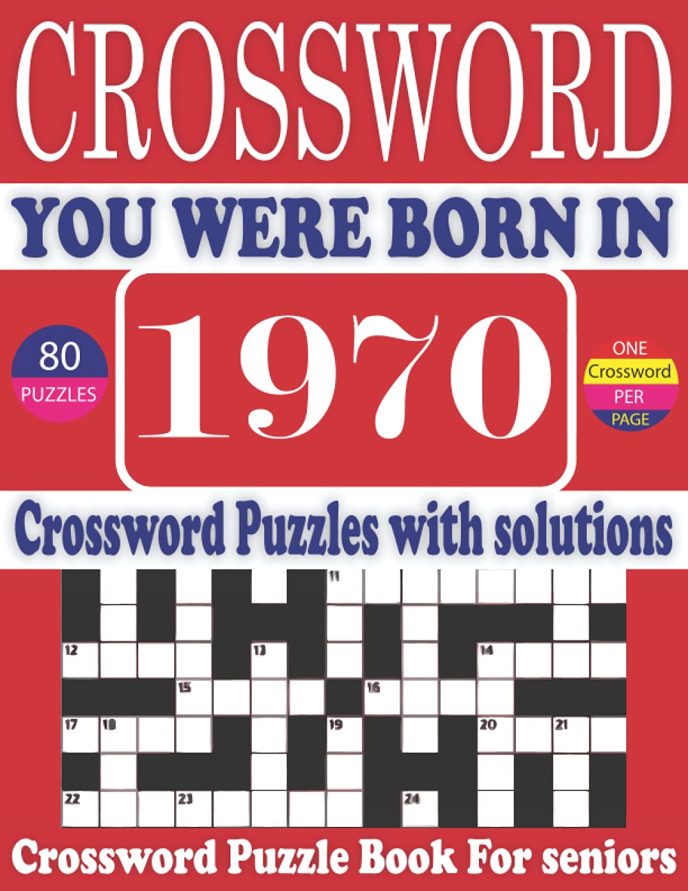 You Were Born in 1970: Crossword Puzzle Book: Large Print Book for Seniors And Adults & Perfect Entertaining and Fun Crossword Puzzle Book for All With Solutions Of Puzzles baixar livro de graça