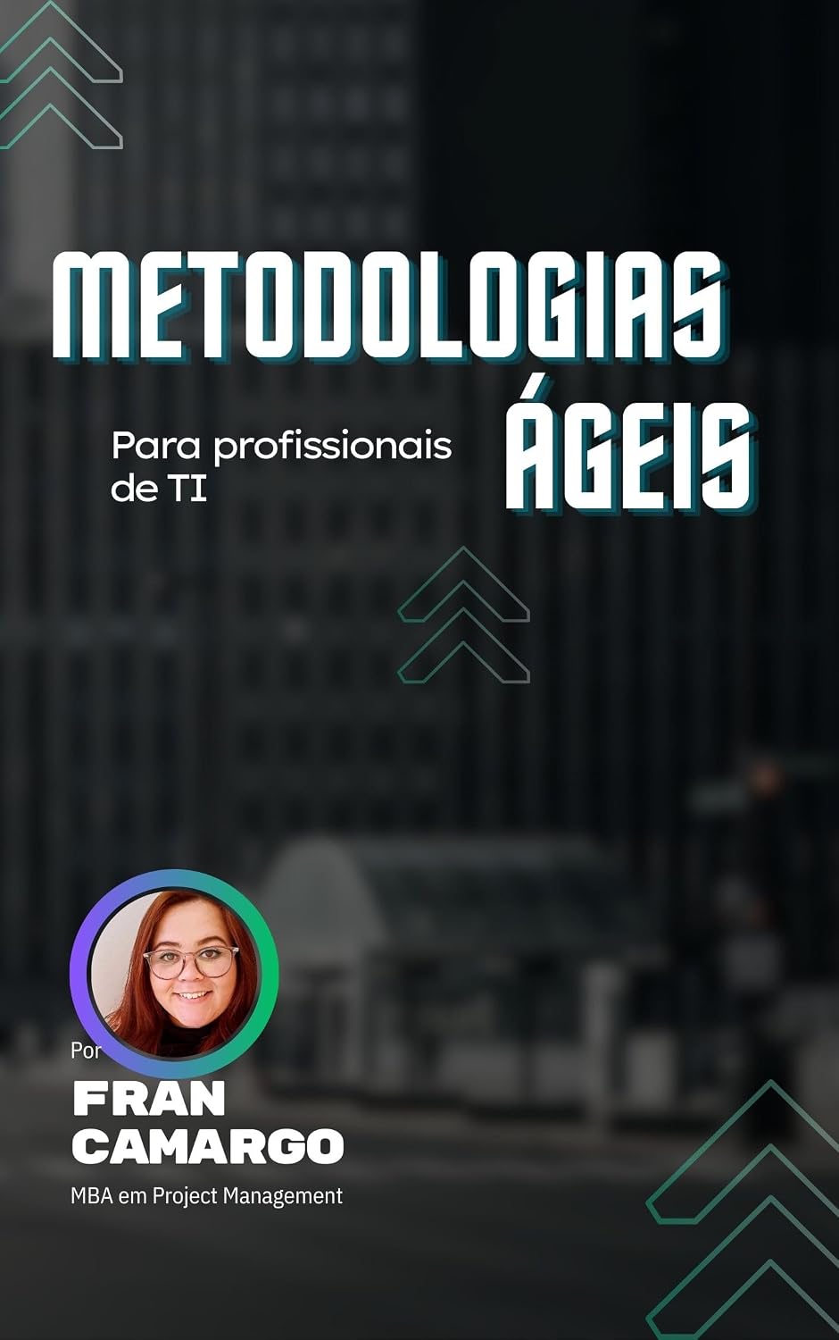 Metodologias Ágeis para Profissionais de TI baixar o livro de graça