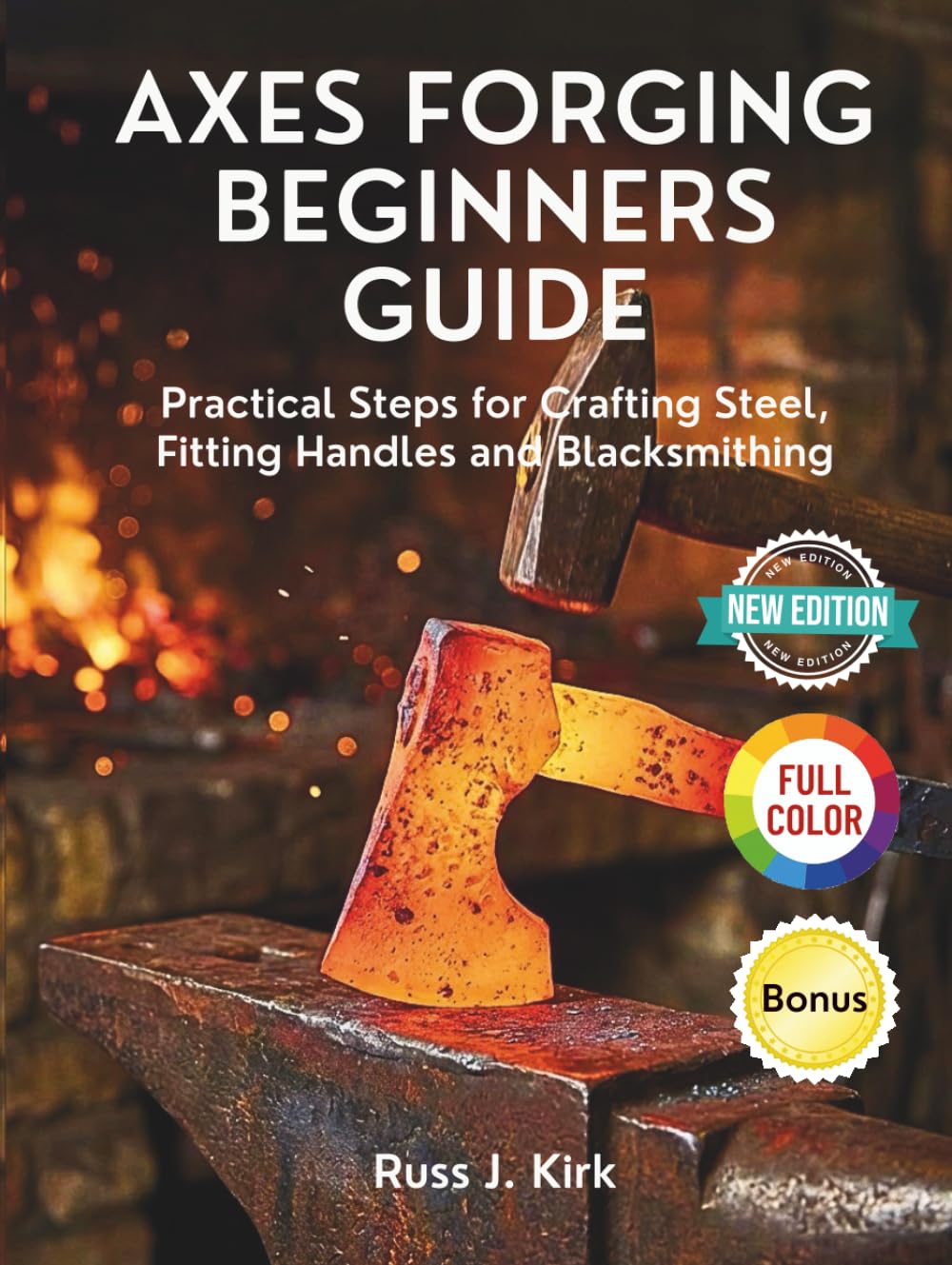 Axes Forging Beginners Guide: Practical Steps for Crafting Steel, Fitting Handles and Blacksmithing baixar livro de graça