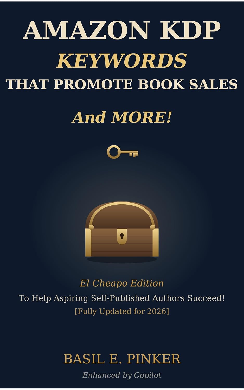 ler totalmente AMAZON KDP KEYWORDS THAT PROMOTE BOOK SALES And MORE!: El Cheapo Edition: To Help Aspiring Self-Published Authors Succeed! [Fully Updated for 2026] > Copilot (English Edition)