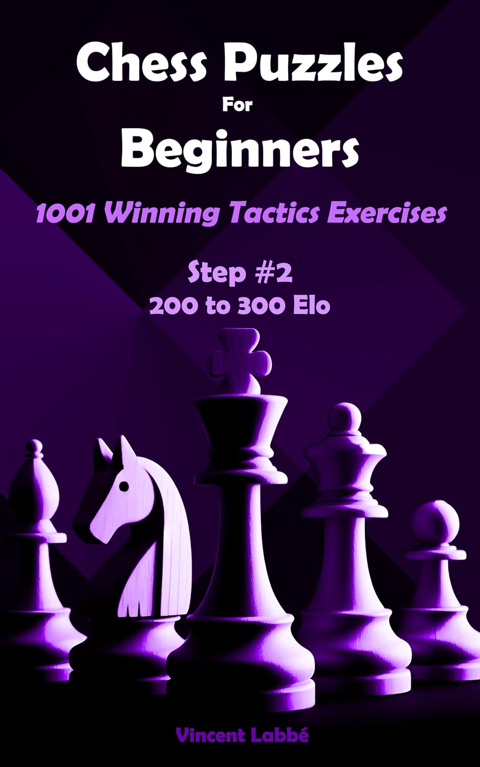 Chess Puzzles For Beginners - 1001 Winning Tactics Exercises - Step #2 - 200 to 300 Elo (Chess Puzzles: From Beginner to Master Book 5) (English Edition) baixar livro de graça