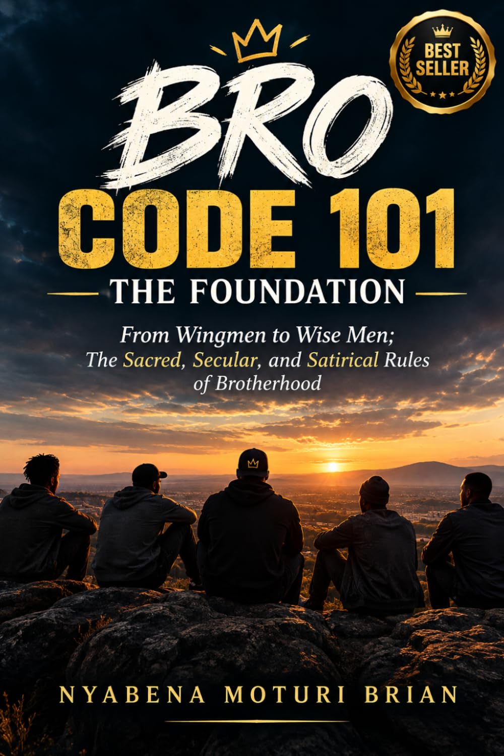capítulo por capítulo baixar BRO CODE 101: THE FOUNDATION: From Wingmen to Wise Men; The Sacred, Secular, and Satirical Rules of Brotherhood