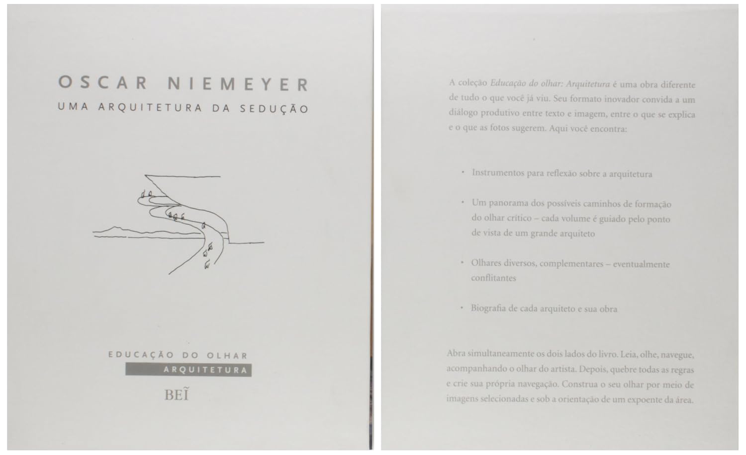 Oscar Niemayer. Uma Arquitetura da Sedução