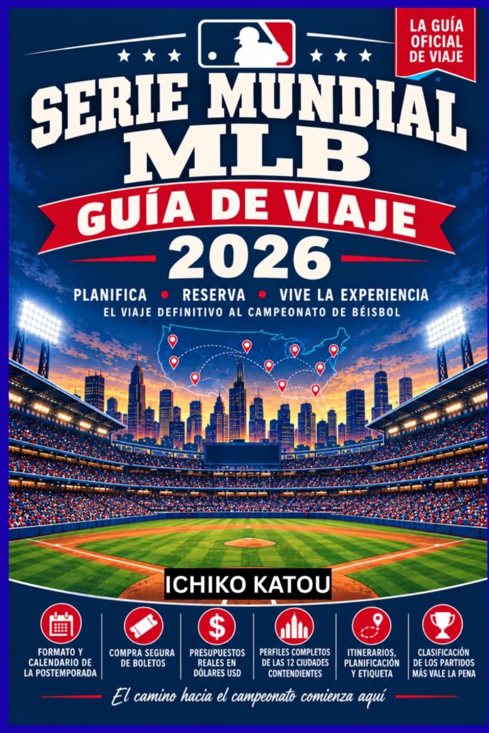 SERIE MUNDIAL DE LA MLB GUÍA DE VIAJE 2026: La guía completa para los aficionados sobre los playoffs de octubre, los equipos clasificados para los... hacia la Serie Mundial. (Spanish Edition) baixar o livro de graça