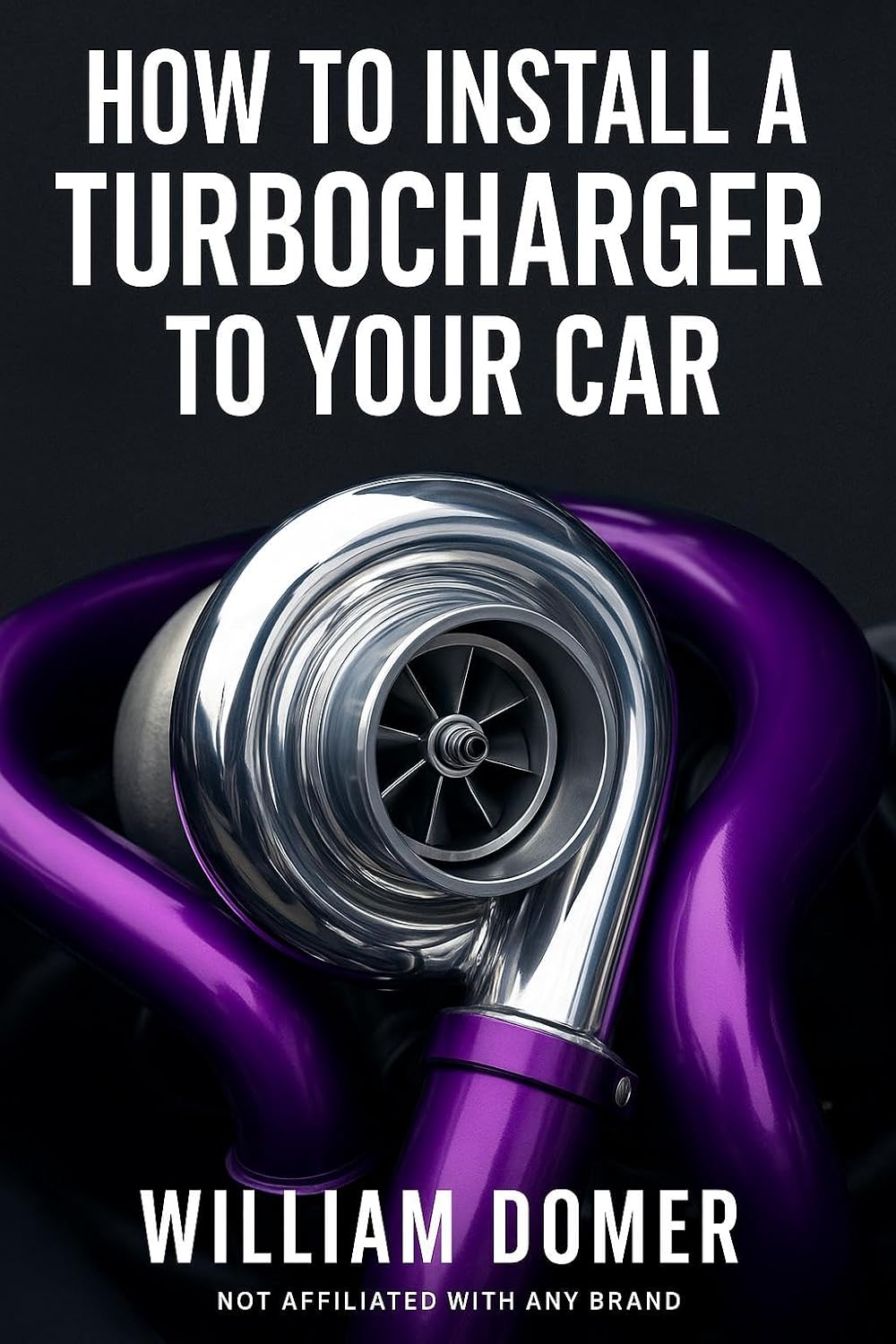 ler totalmente How to install a turbo to your car (How to get the most horsepower out of your vehicle) (English Edition)