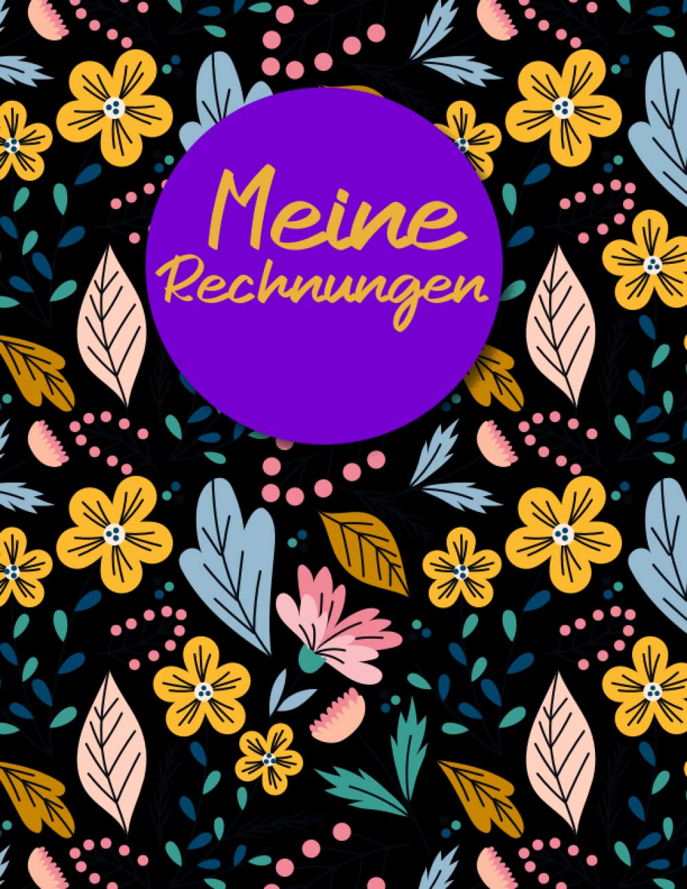 ler totalmente Meine Rechnungen: Logbuch Monatlicher Rechnungszahlungsplaner Zahlungen auf Rechnung aufzeichnen (German Edition)