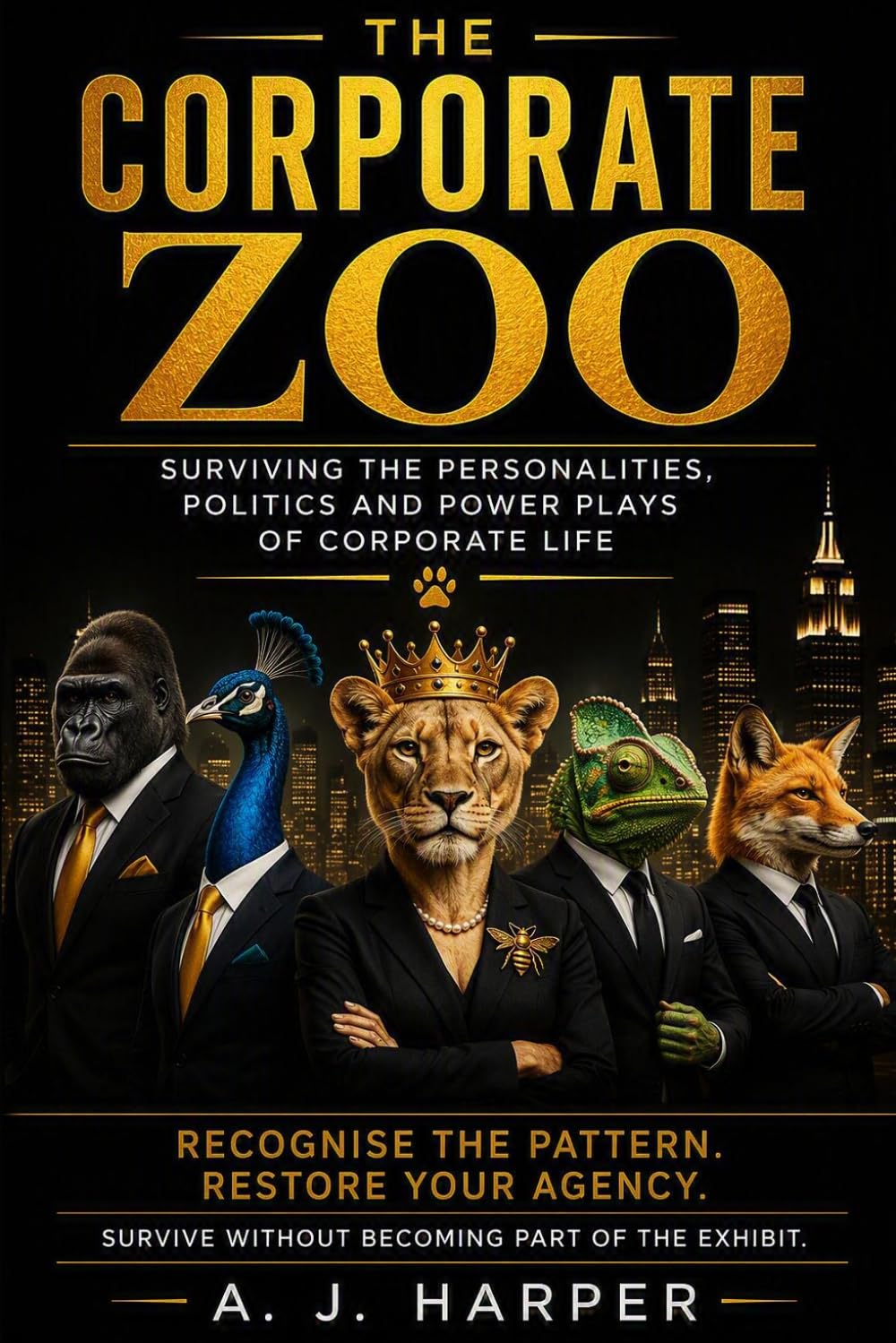 The Corporate Zoo: Surviving the Personalities, Politics and Power Plays of Corporate Life baixar o livro de graça
