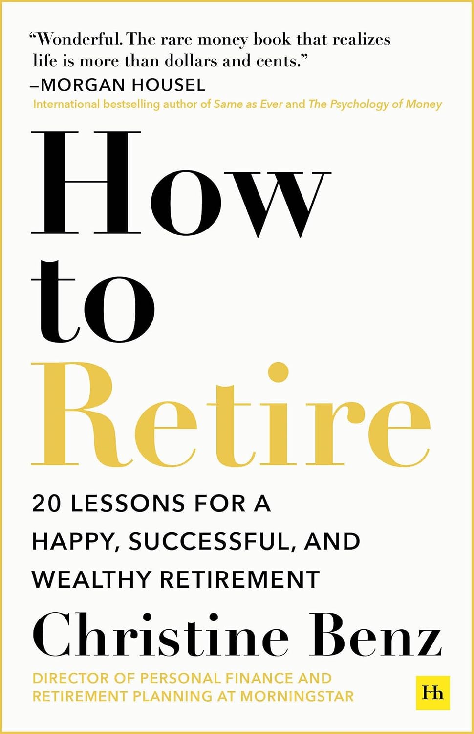 How to Retire: 20 lessons for a happy, successful, and wealthy retirement (English Edition) baixar livro de graça