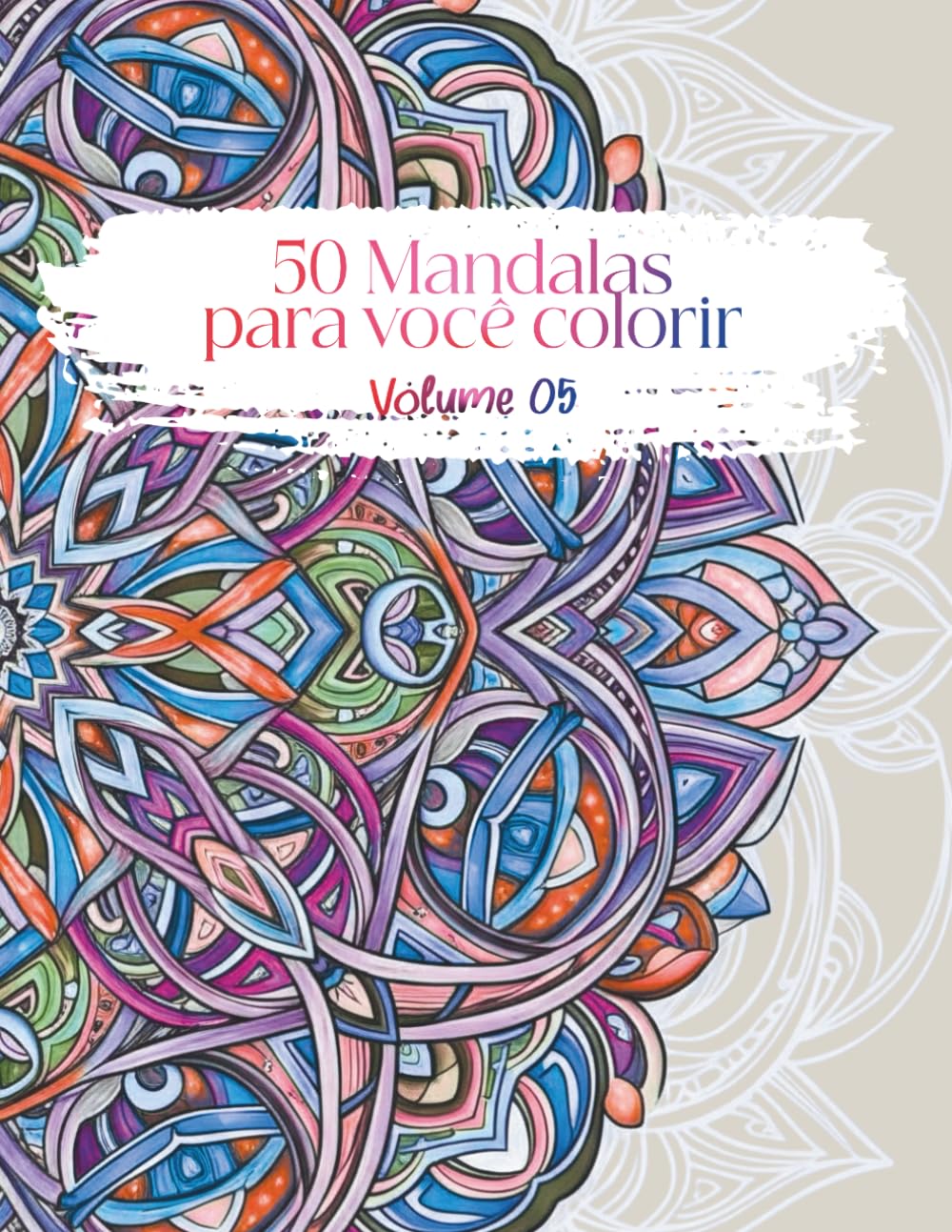 ler totalmente 50 Mandalas para você colorir - Volume 05 (Portuguese Edition)