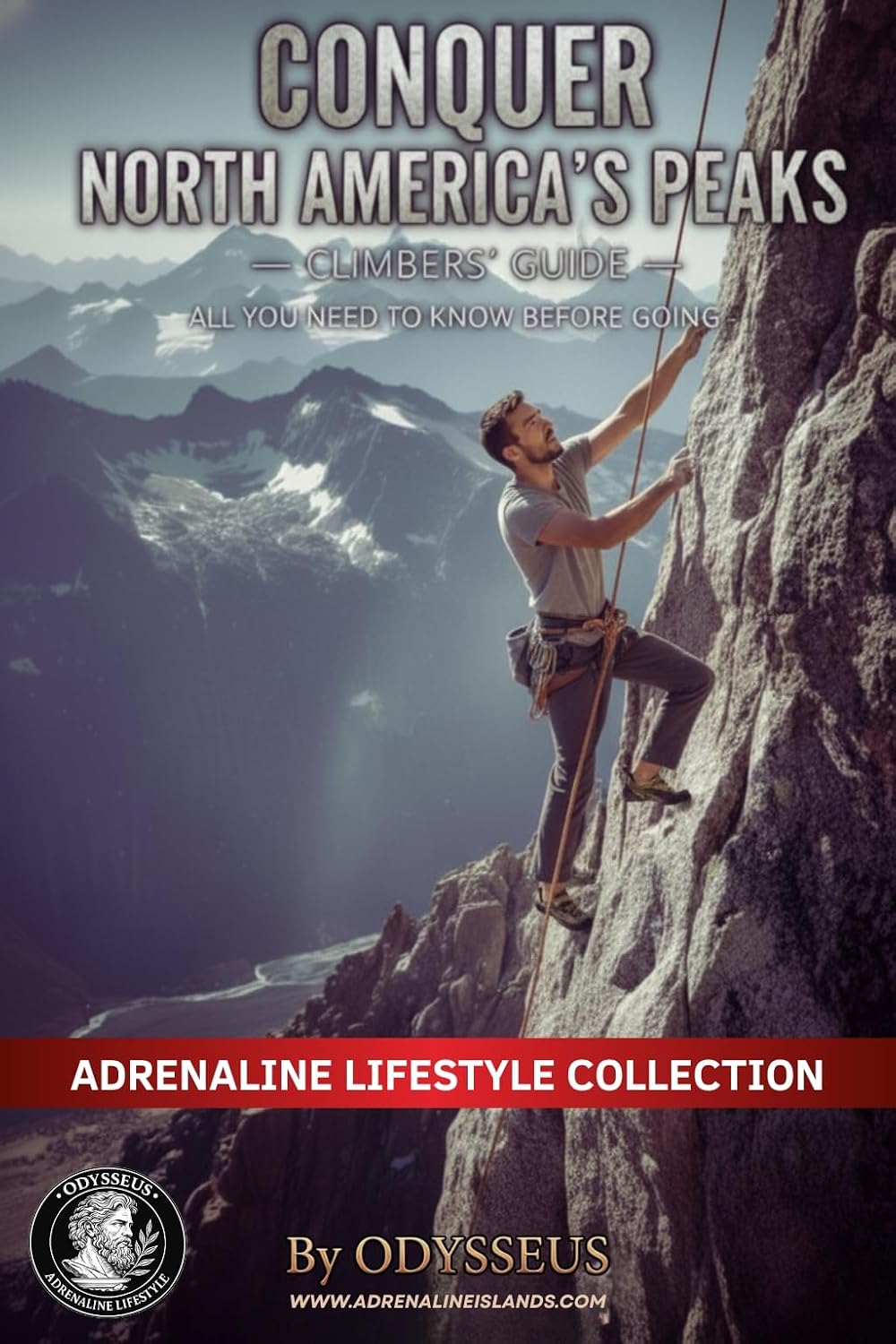 Climbing North America: A Guide to Peaks, Routes & Mountain Adventures (Adrenaline Lifestyle™ Book 9) (English Edition) baixar livro de graça
