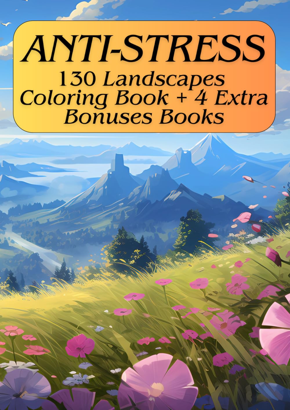 ler totalmente Adult Coloring Book Landscapes | + 4 Extra Bonuses: Relaxing Book to Calm your Mind and Stress Relief | 100 + 30 Beautiful Drawings of Landscapes, Beaches, Mountains, Lakes and Hills