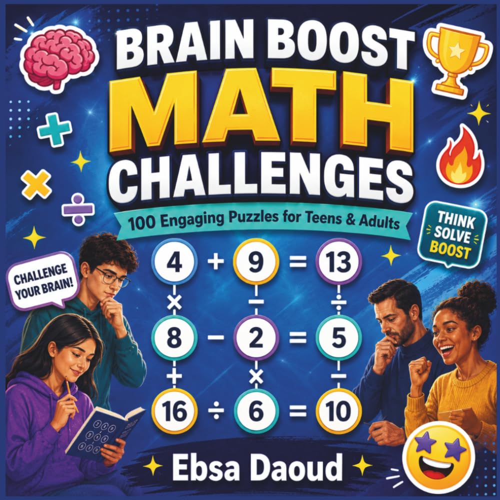 Brain Boost Math Challenges 100 Engaging Puzzles for Teens & Adults: Fill the Blank Circles, Solve Across & Down, and Train Your Logic Skills One Puzzle at a Time