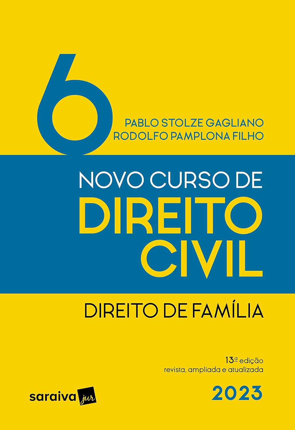 Novo Curso de Direito Civil - Vol. 6 - Direito de Família - 13ª edição 2023: Volume 6 baixar livro de graça