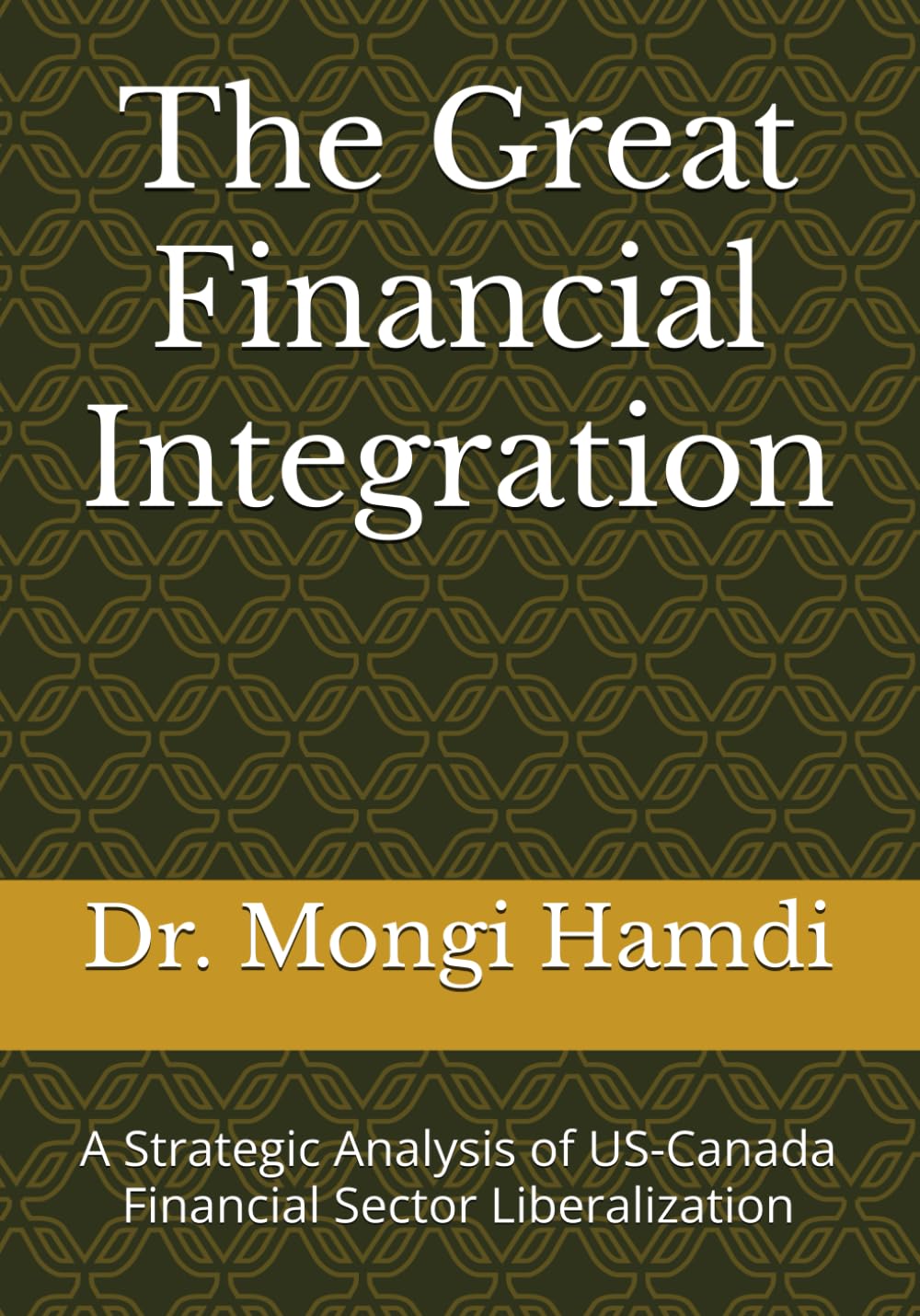 capítulo por capítulo baixar The Great Financial Integration: A Strategic Analysis of US-Canada Financial Sector Liberalization