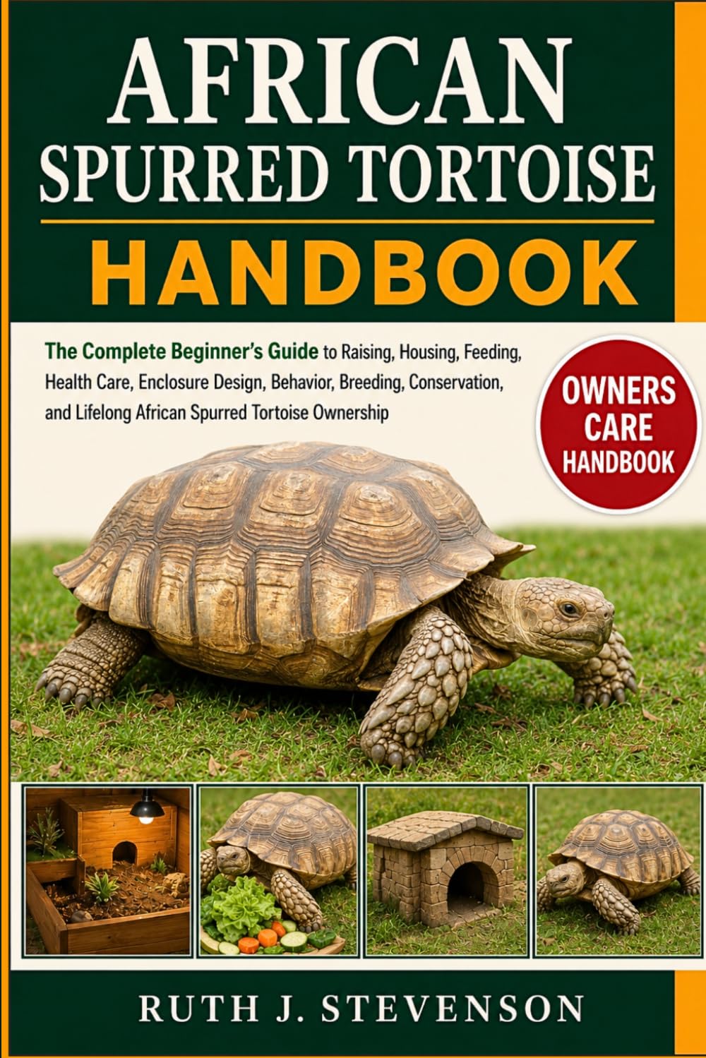 capítulo por capítulo baixar African Spurred Tortoise Handbook: The Complete Beginner's Guide to Raising, Housing, Feeding, Health Care, Enclosure Design, Behavior, Breeding,... Lifelong African Spurred Tortoise Ownership