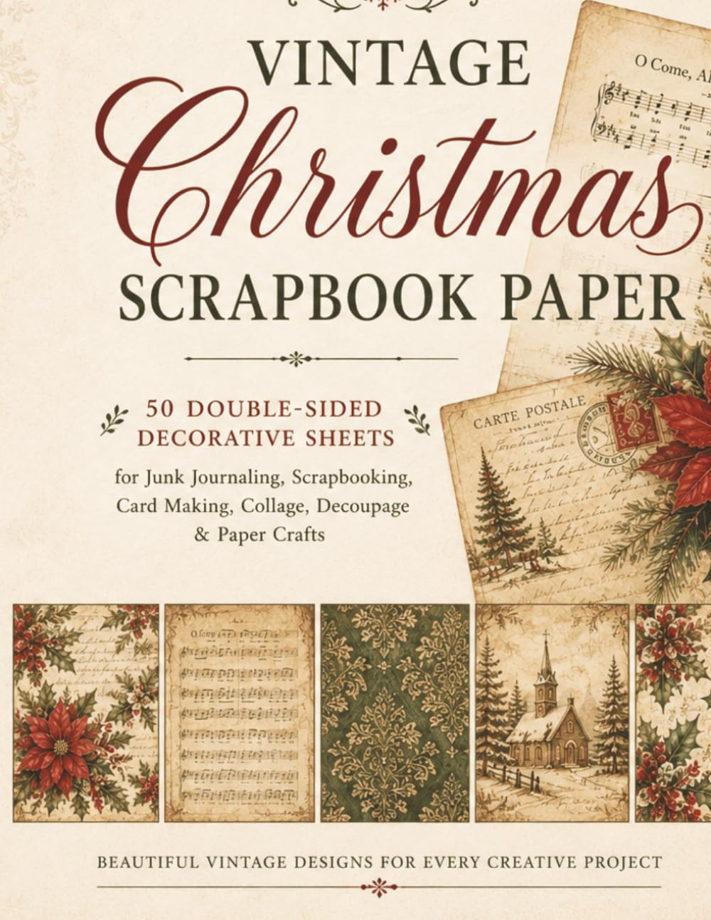 Vintage Christmas Scrapbook Paper: 50 Double-Sided Decorative Sheets for Junk Journaling, Card Making, Collage, Decoupage and Christmas Paper Crafts:... Designs, Sheet Music, Botanicals, Ephemera baixar o livro de graça