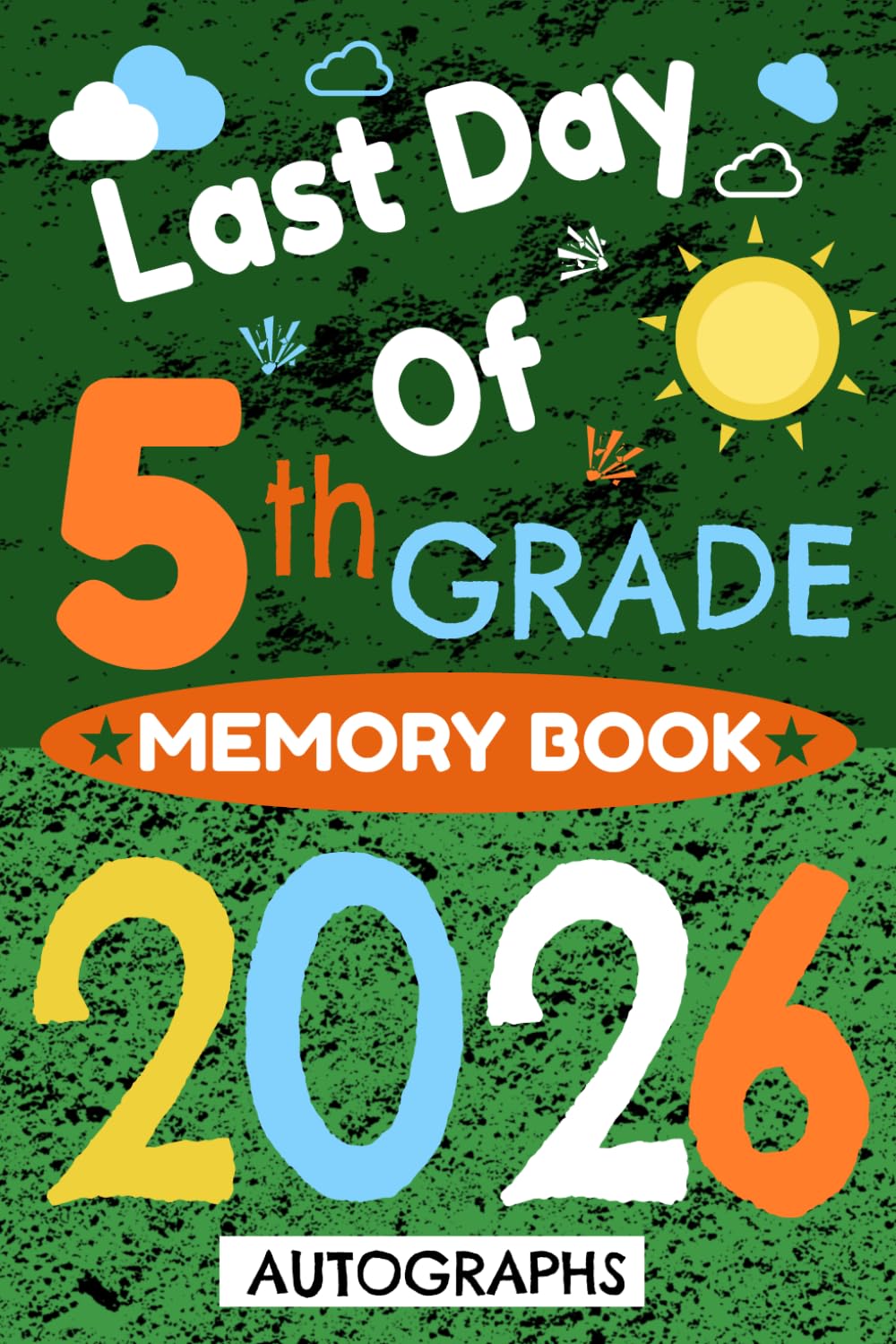 ler totalmente Last Day of 5th Grade 2026 Autographs: End of School Year Memory Book & Eco-Friendly Keepsake for Student & Teacher Notes, Signatures | Green... Wishes & Messages (Valuing My Memories)