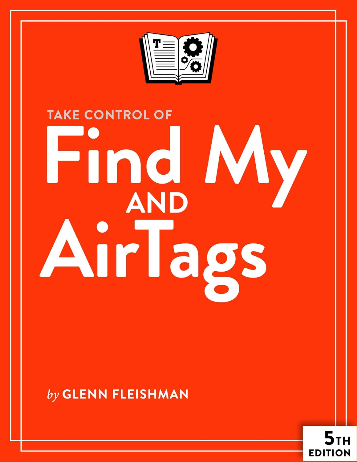 ler totalmente Take Control of Find My and AirTags, 5th Edition (English Edition)