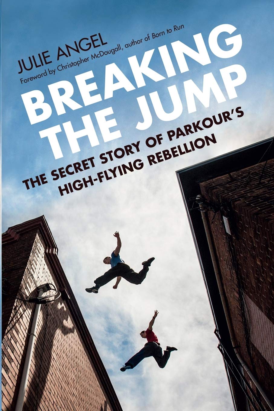 ler totalmente Breaking the Jump: The Secret Story of Parkour's High-Flying Rebellion