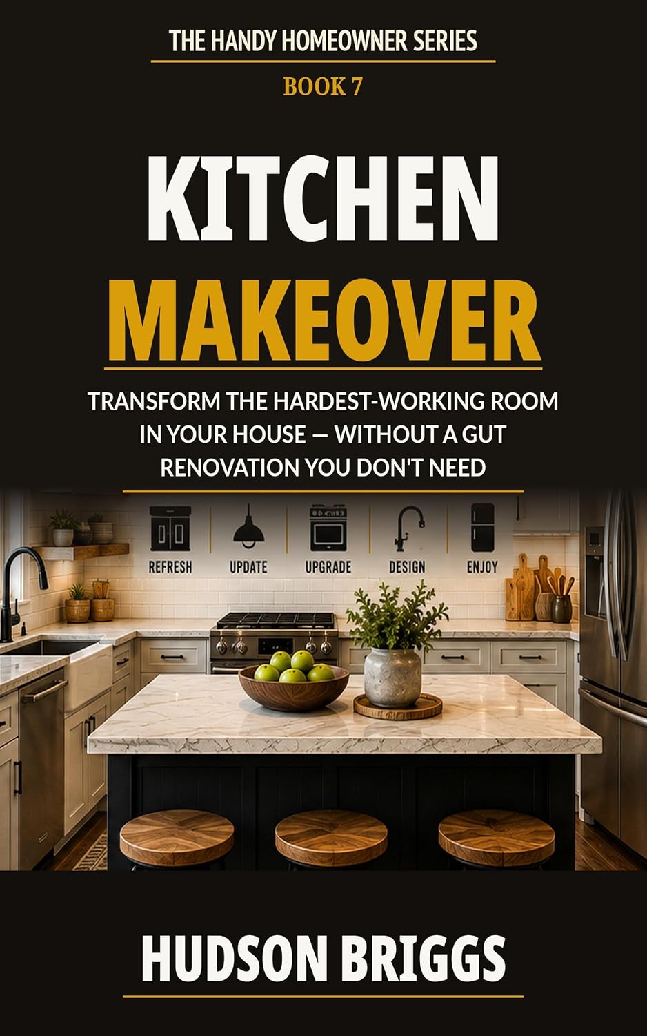 ler totalmente Kitchen Makeover: Transform the Hardest-Working Room in Your House - Without a Gut Renovation You Don't Need (The Handy Homeowner Series Book 7) (English Edition)
