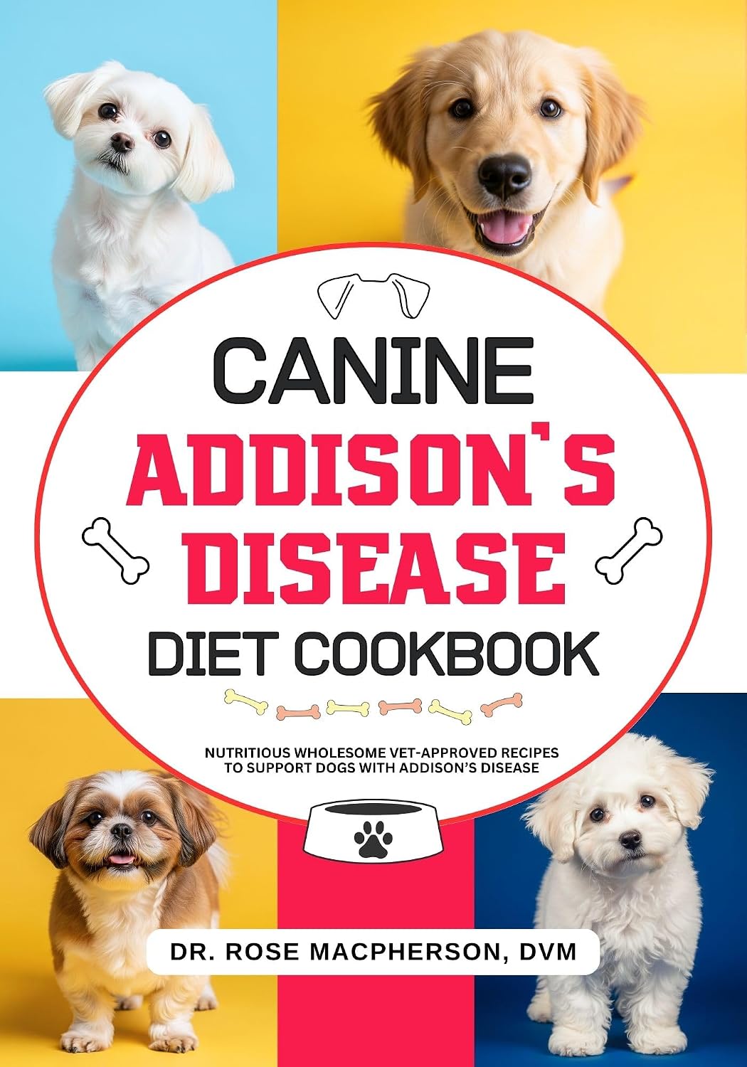 Canine Addison's Disease Diet Cookbook: Nutritious Wholesome Vet-Approved Recipes to Support Dogs with Addison's Disease (English Edition) baixar livro de graça