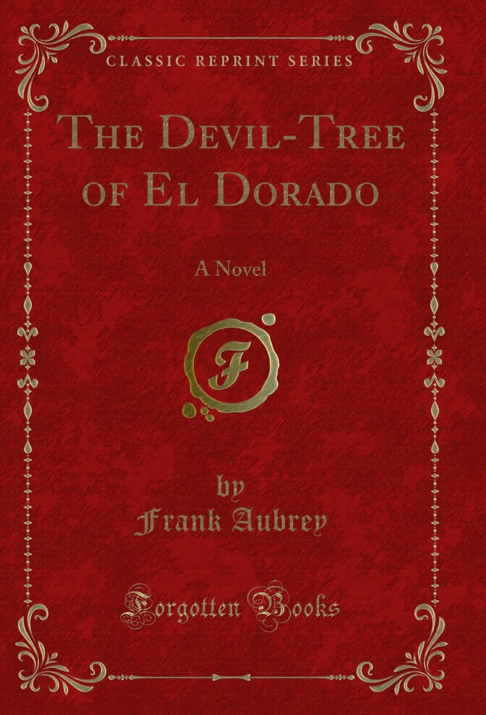 capítulo por capítulo baixar The Devil-Tree of El Dorado: A Novel (Classic Reprint) (English Edition)