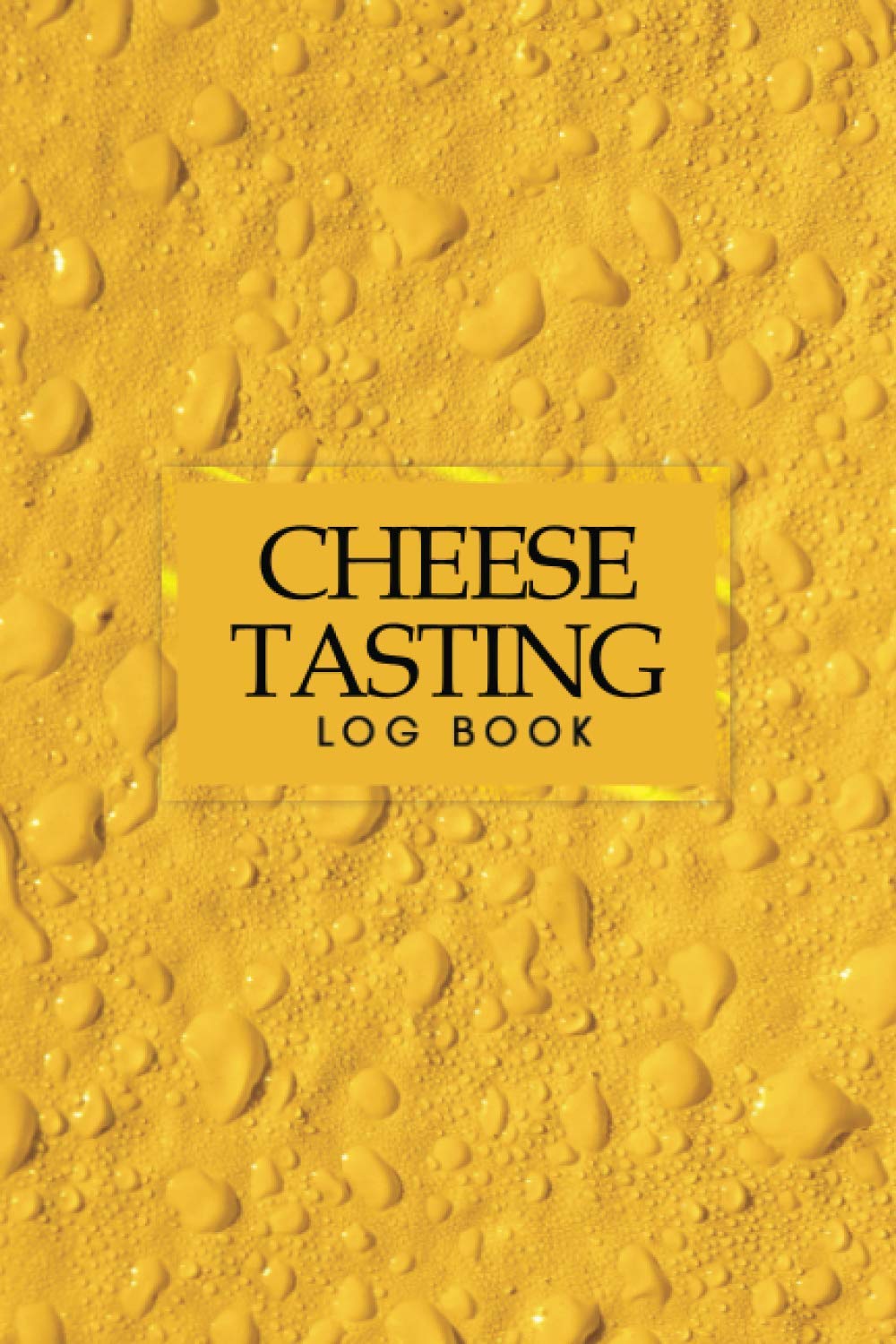 Cheese Tasting Log Book: Cheese Record Notebook For Cheese Lovers, Book To Keep And Track Cheese Tastes, Sweet/Dessert Tasting Journal, Cheese Diary Small For Men, Women baixar o livro de graça