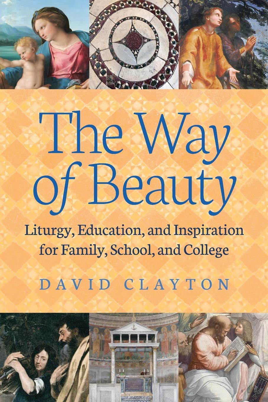 ler totalmente The Way of Beauty: Liturgy, Education, and Inspiration for Family, School, and College