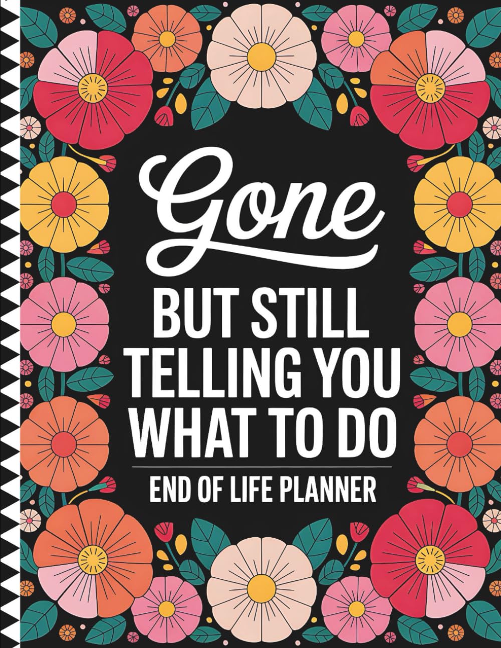 Gone But Still Telling You What To Do: A Practical Organizer for Recording Personal Affairs, Legal Documents, and Last Wishes baixar o livro de graça