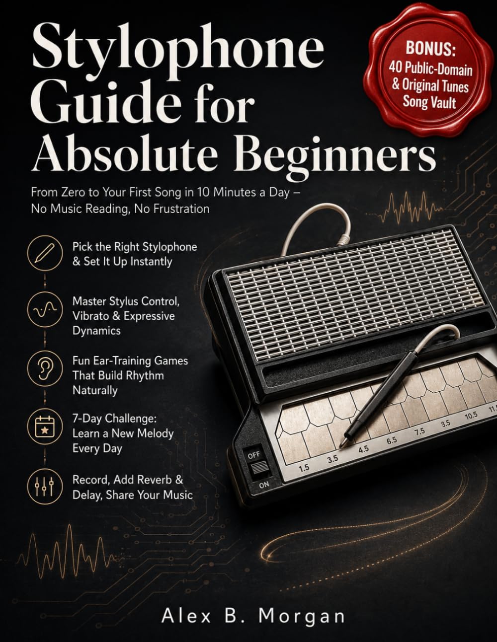 capítulo por capítulo baixar STYLOPHONE GUIDE FOR ABSOLUTE BEGINNERS: From Zero to Your First Song in 10 Minutes a Day – No Music Reading, No Frustration