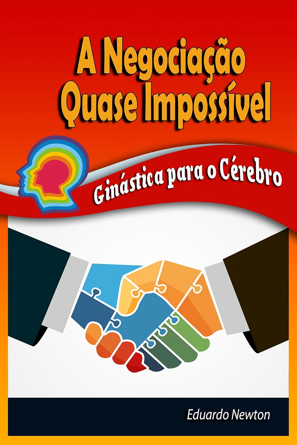 A Negociação quase Impossível: Ginástica para o Cérebro baixar o livro de graça