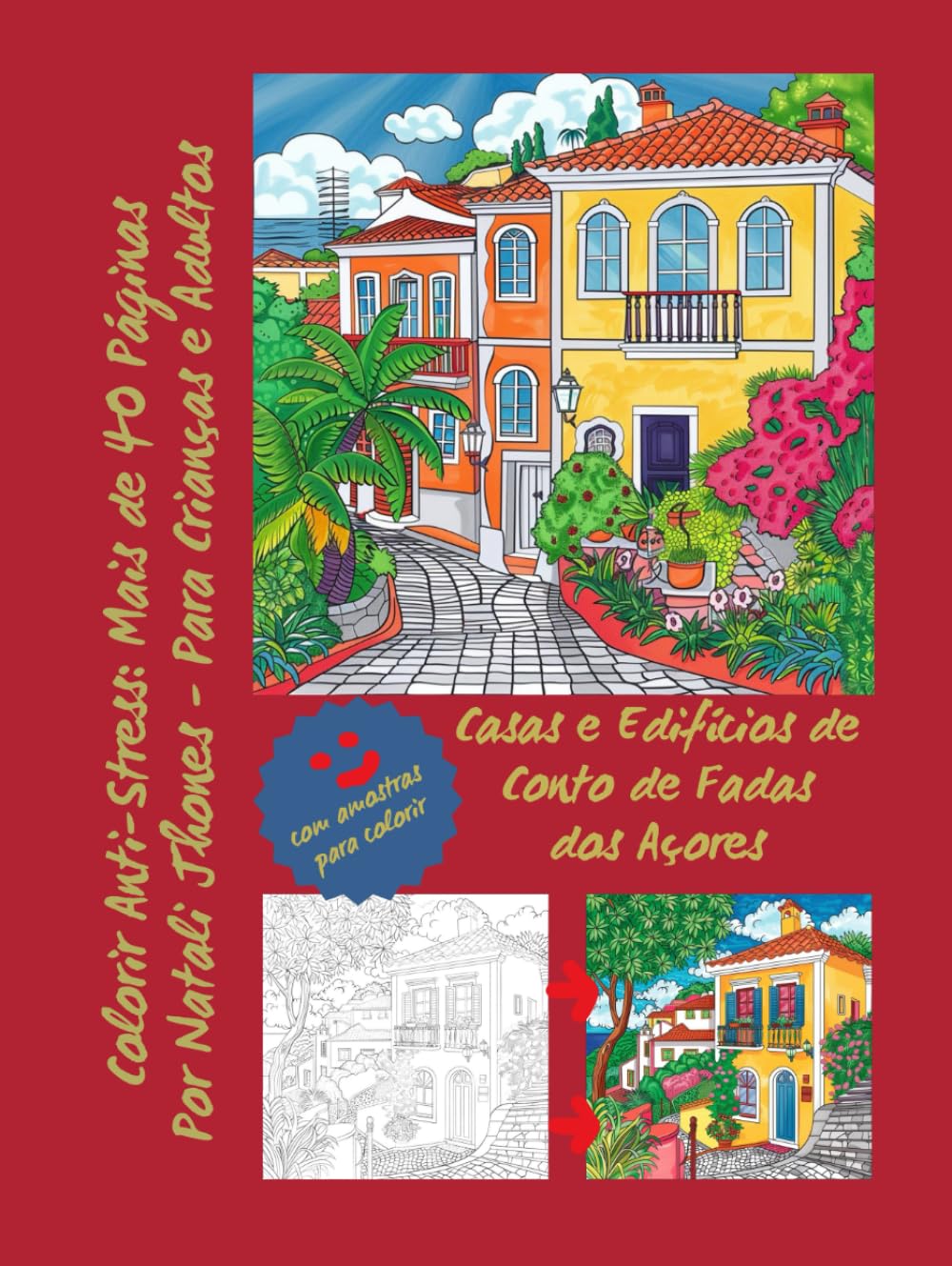 ler totalmente Casas e Edifícios de Conto de Fadas dos Açores. Desfrute da arquitetura e das viagens. Alívio. Antiestrés. Desenhos para colorir para adultos e... FAIRY LAND AND OCEAN) (Portuguese Edition)