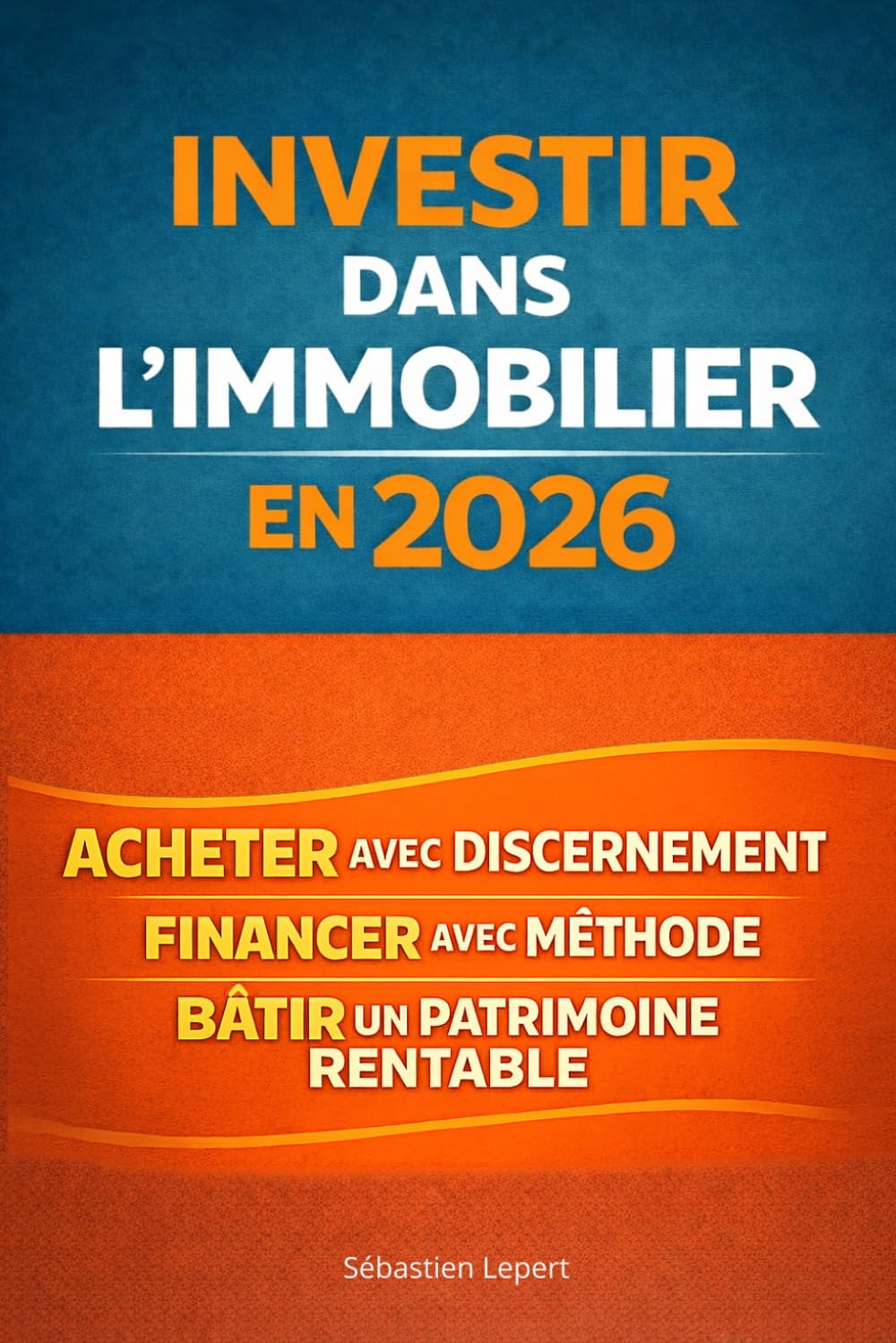Investir dans l’immobilier en 2026 Guide pratique pour acheter avec discernement, financer avec méthode et bâtir un patrimoine rentable: Méthode... immobilier rentable en 2026 (French Edition) baixar o livro de graça