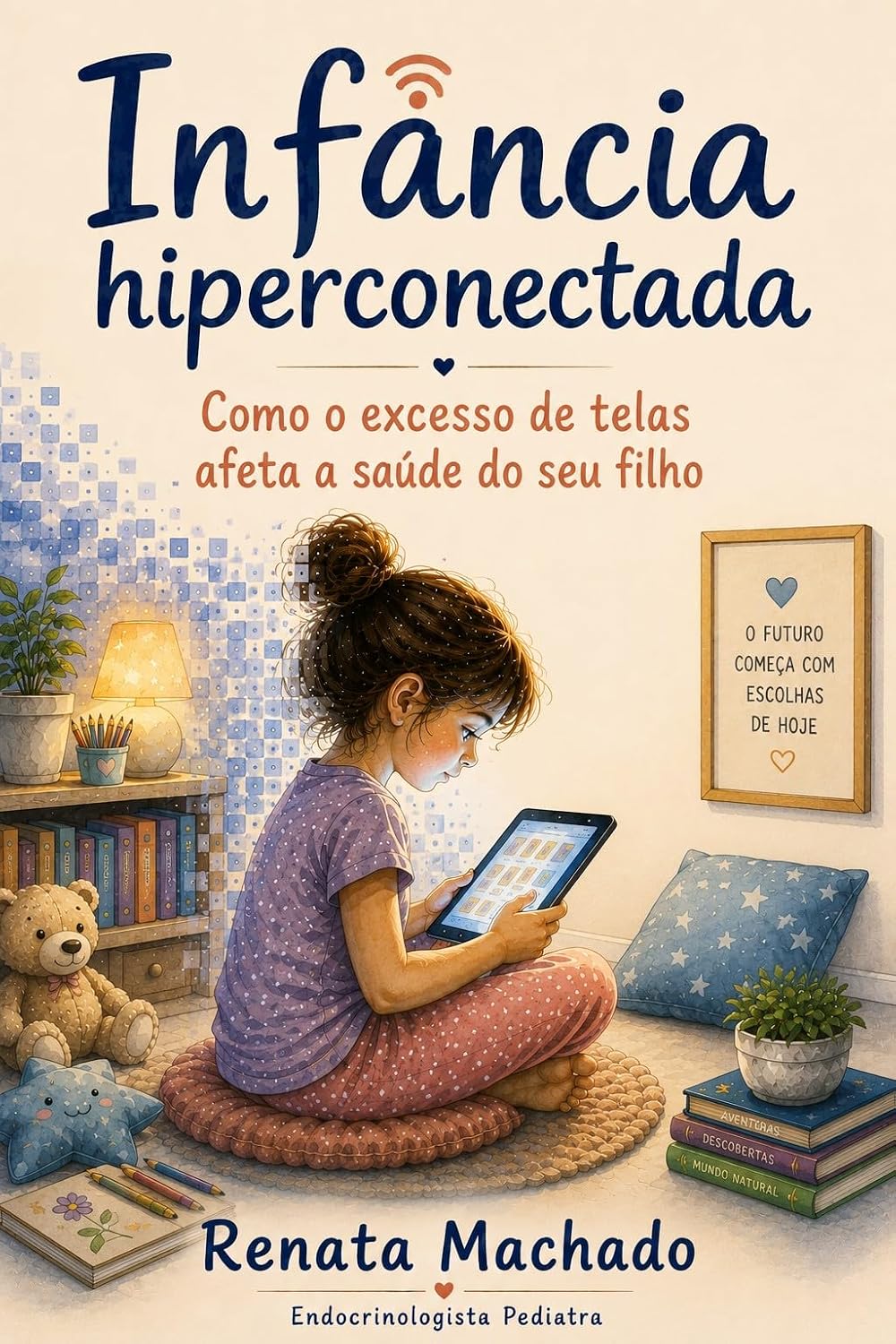 Infância Hiperconectada: Como o excesso de telas afeta a saúde do seu filho baixar livro de graça
