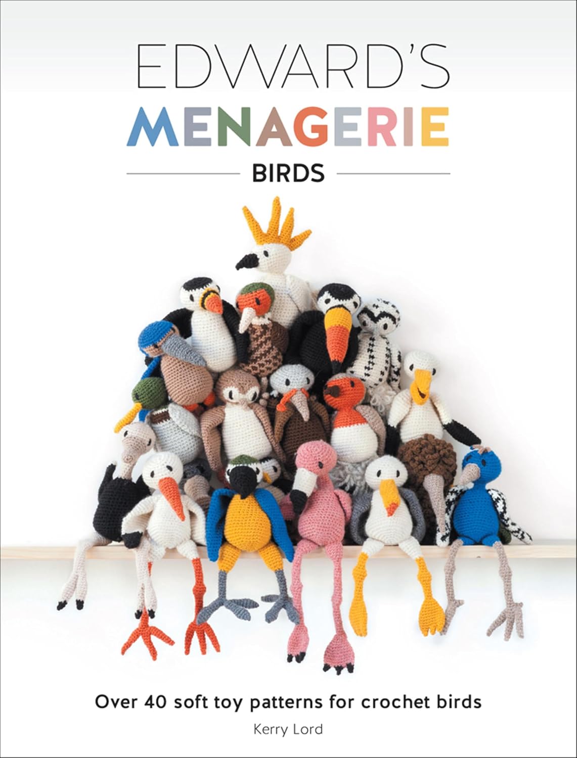 ler totalmente Edward's Menagerie: Birds: Over 40 Soft Toy Patterns for Crochet Birds (English Edition)