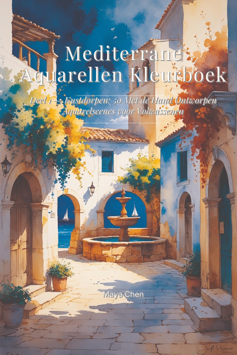 capítulo por capítulo baixar Mediterrane Aquarellen Kleurboek: Deel 1 — Kustdorpen: 50 Met de Hand Ontworpen Aquarelscenes voor Volwassenen (Dutch Edition)